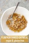 Baked Pumpkin Oatmeal with texts