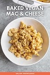 Baked Vegan Mac & Cheese