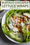 Buffalo Chickpea Lettuce Wraps