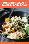 Butternut Squash Tahini Buddha Bowl