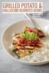 grilled potato and halloumi burrito bowl