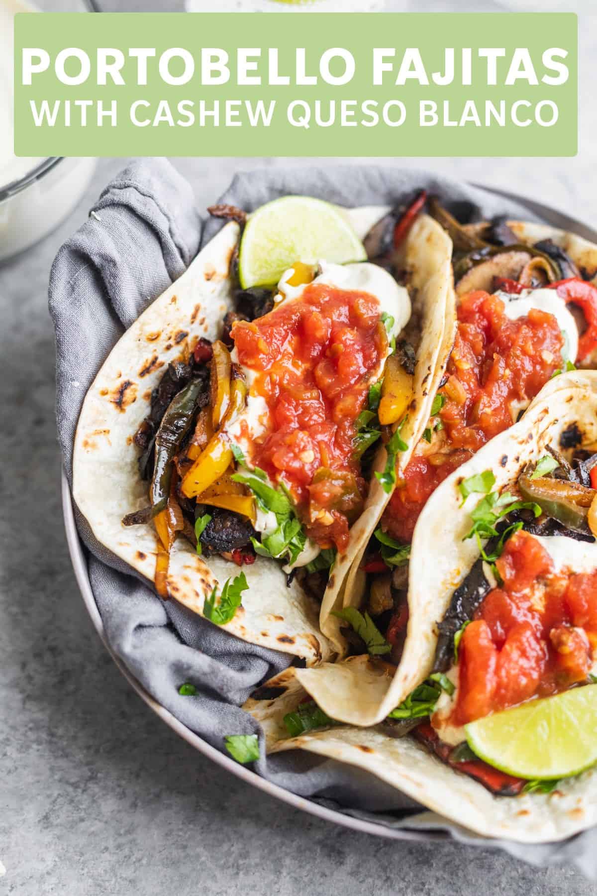 Mushroom Fajitas with Cashew Queso Blanco Delish Knowledge