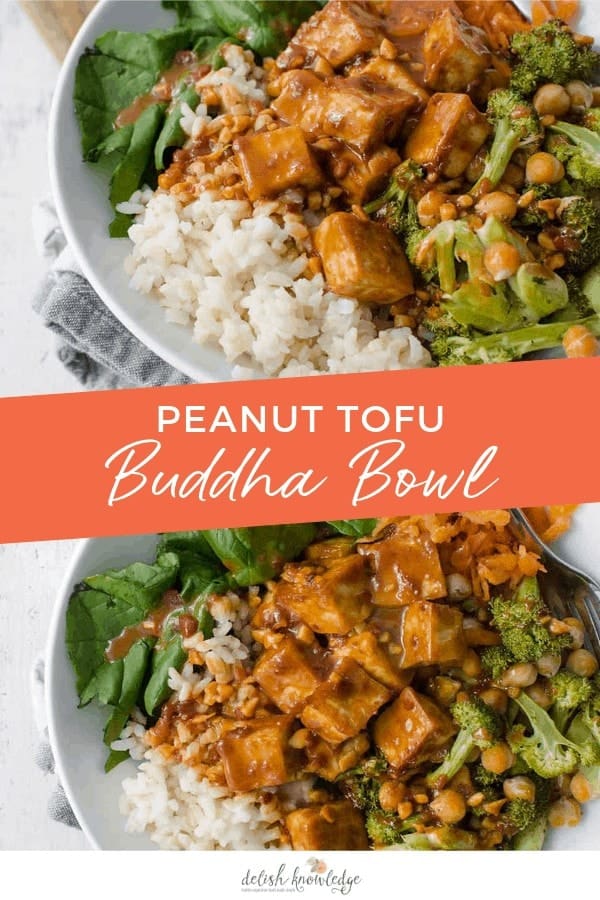 Peanut Tofu Buddha Bowl + Video - Delish Knowledge