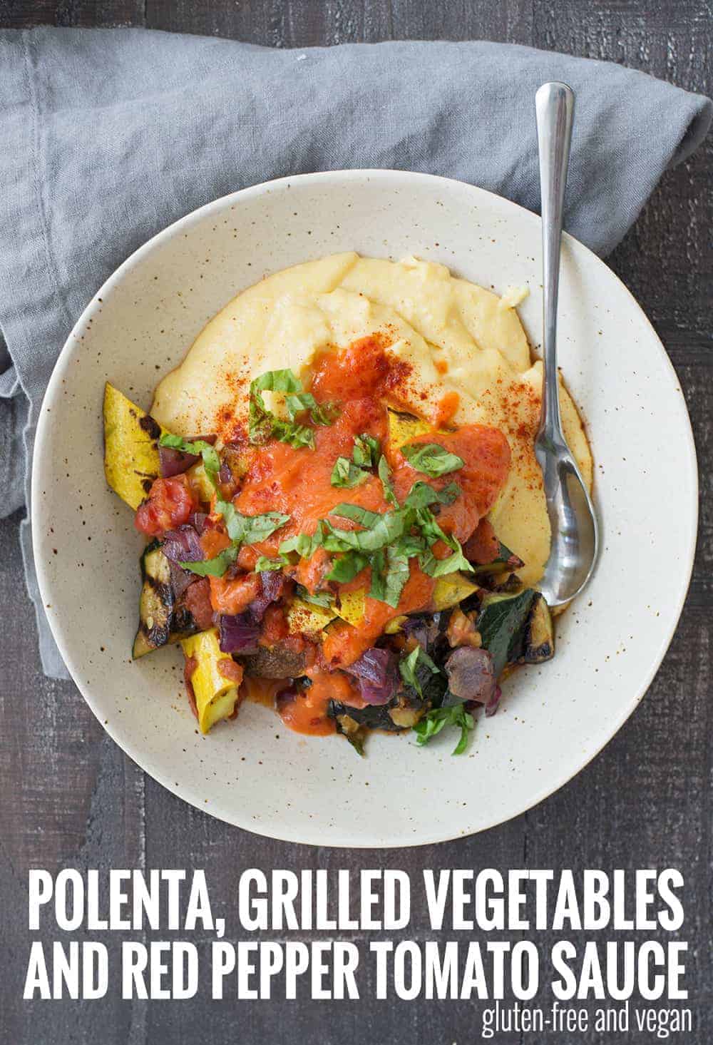 polenta with grilled summer vegetables and roasted red pepper tomato sauce 