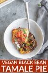 Black Bean Tamale Pie