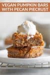 Vegan Pumpkin Pie Bars with Pecan Crust