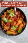 Vegan Rigatoni with Sausage and Peppers with texts