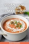 Vegan Slow Cooker Tomato Soup