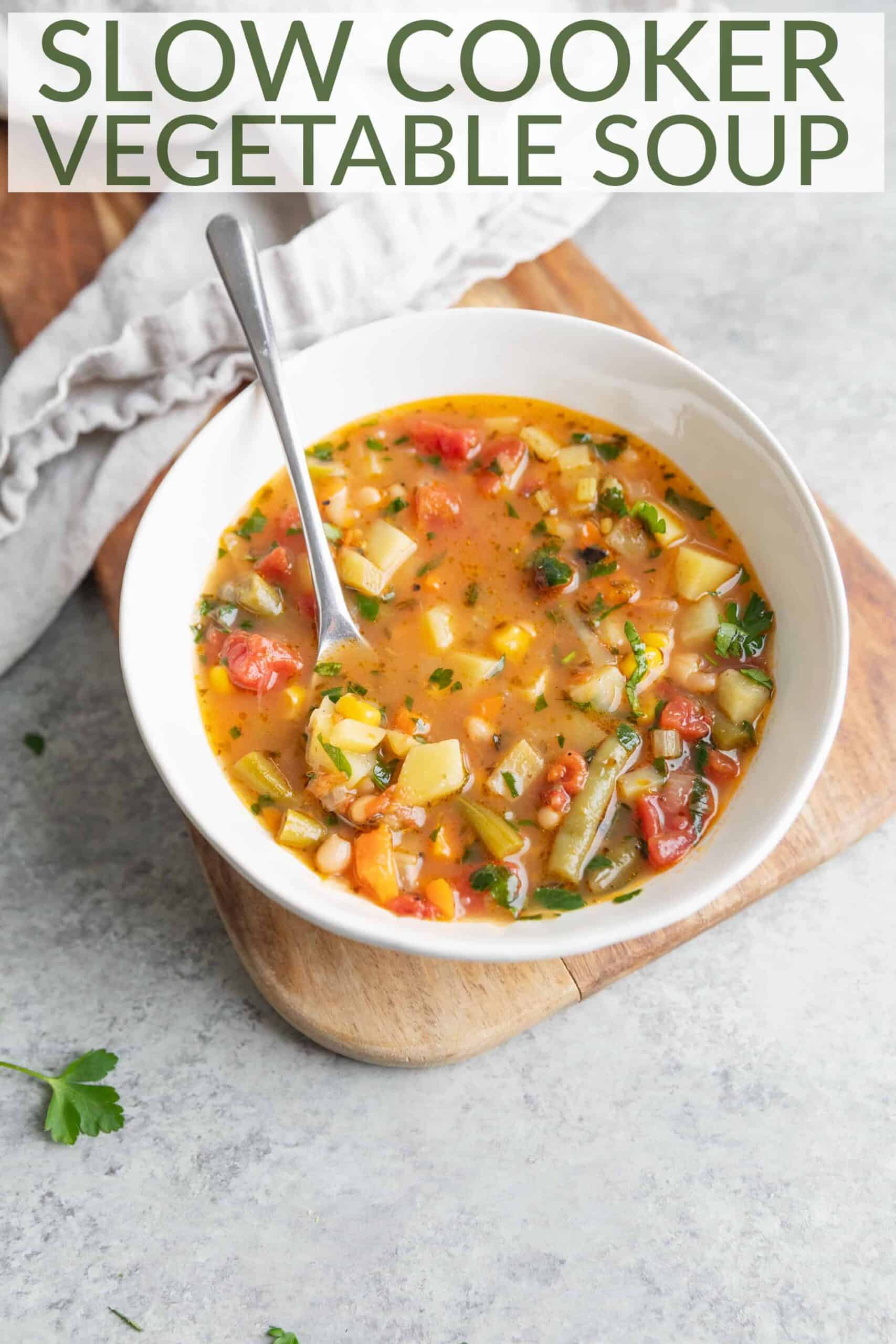 Slow Cooker Vegetable Soup - Delish Knowledge