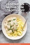 Vegetarian Mushroom Stroganoff