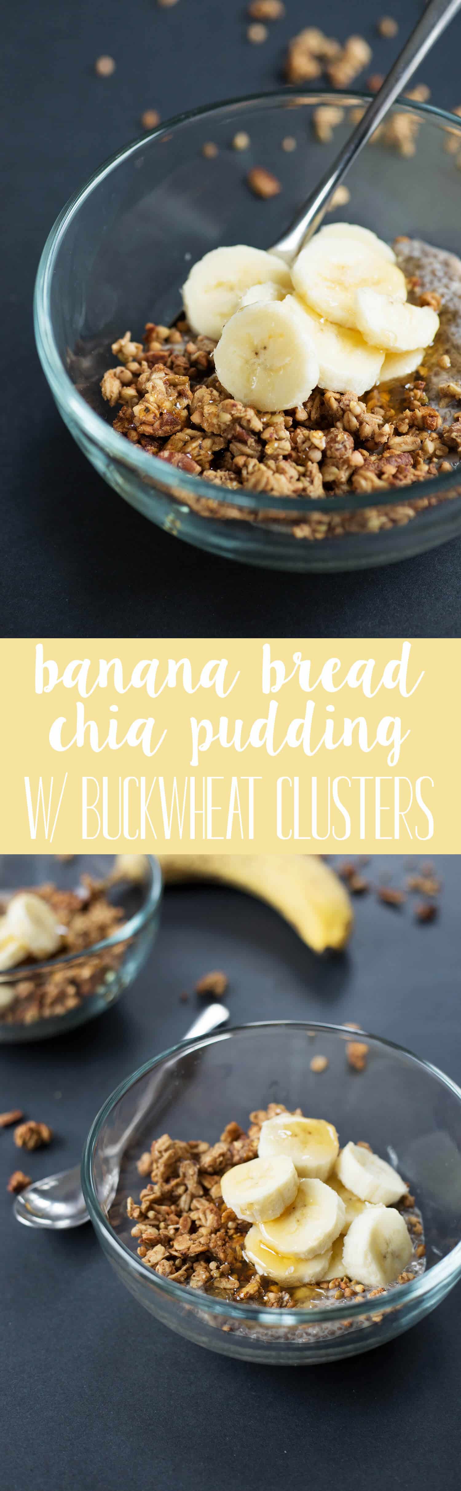 Banana Bread Chia Pudding with Buckwheat Clusters! A yummy vegan and gluten-free breakfast. | www.delishknowledge.com