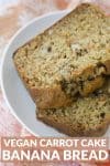 vegan carrot cake banana bread with texts