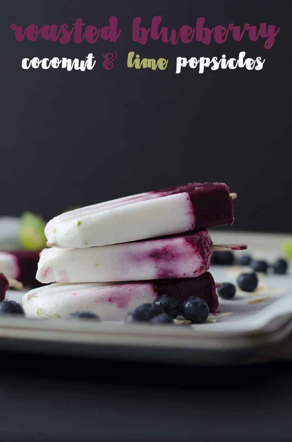 Roasted Blueberry, Coconut and Lime Popsicles! Roasting intensifies the sweetness of the berries, with very little added sugar. Layers of roasted blueberries, coconut and lime. Vegan & Gluten-Free | www.delishknowledge.com