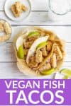 vegan fish tacos with texts