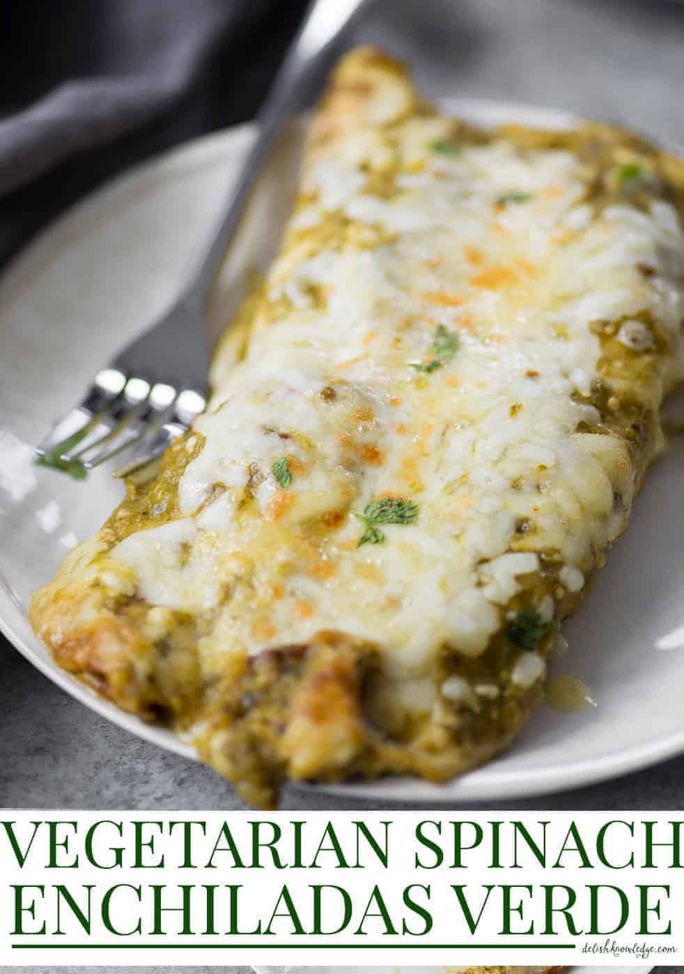 Vegetarian Salsa Verde Enchiladas Delish Knowledge